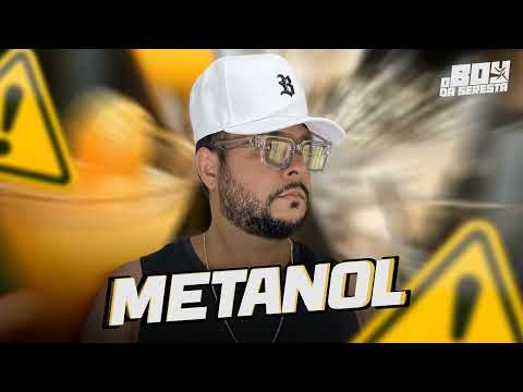 METANOL - O BOY DA SERESTA ( BEBIDAS ADULTERADAS )