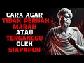 Bagaimana Cara Agar Tidak Pernah Marah Atau Terganggu Oleh Siapapun Filsafat Stoikisme