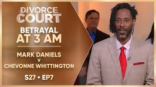 BETRAYAL at 3 AM: Mark Daniels v Chevonne Whittington | Season 27 Ep. 07