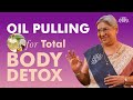 Quick Technique To Detox Your Body Naturally Oil Pulling Method To Detox Your Body Every Day