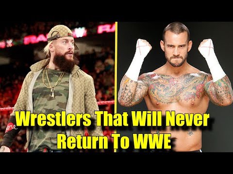 10 Wrestlers Who Will NEVER Return To The WWE! - Enzo Amore, CM Punk & More!