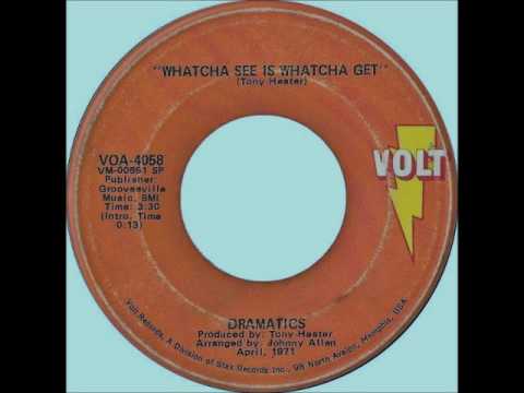 Dramatics - Whatcha See Is Whatcha Get, 1971 Volt Records 45 Mono Mix.