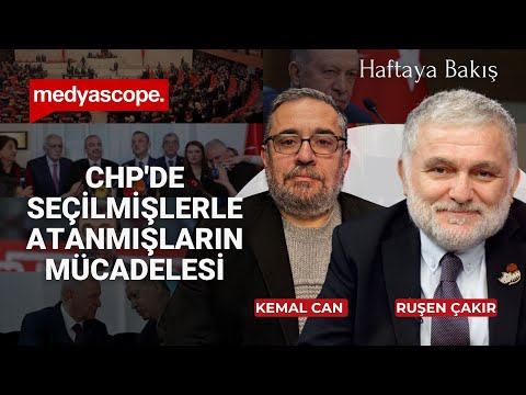 Tüm yönleriyle CHP'de seçilmişlerle atanmışların mücadelesi | Haftaya Bakış #CANLI