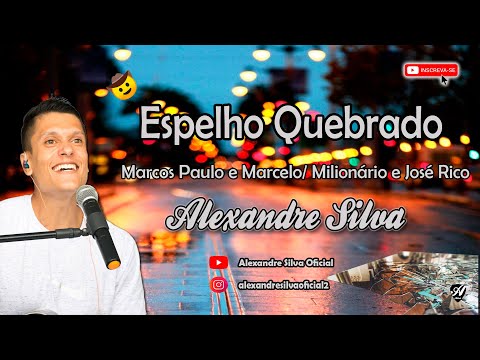 Espelho Quebrado - Milionário e José Rico