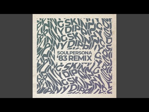 Skinny Dipping (Soulpersona 83 Remix)