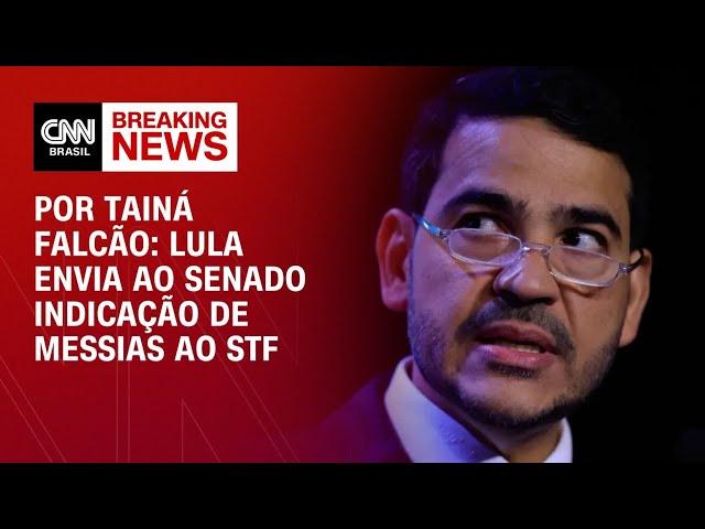 Planalto oficializa no Senado indicação de Messias ao STF | BASTIDORES CNN