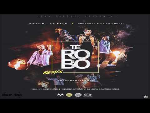 Gigolo y La Exce Ft. Arcangel y De La Ghetto - Te Robo