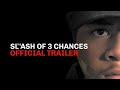 The Slash Of 3 Chances - Official Trailer