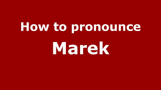 How to pronounce Marek