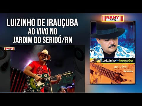 Luizinho de Irauçuba - Ao Vivo no Jardim do Seridó RN