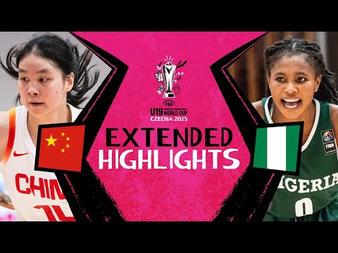 China 🇨🇳 vs Nigeria 🇳🇬 | Highlights | FIBA U19 Women's Basketball World Cup 2025