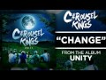 Carousel Kings - Change (UNITY - OUT NOW) 
