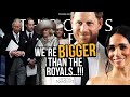 We're Bigger Than The Royals! (Meghan Markle)