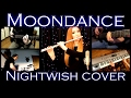 Moondance - Nightwish Collaboration (Full band) cover