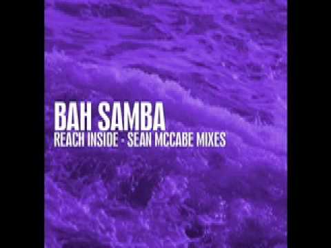 BAH SAMBA - REACH INSIDE - SEAN McCABE MIXES