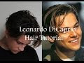 Leonardo DiCaprio Inspired Mens Hairstyle Tutorial 2015