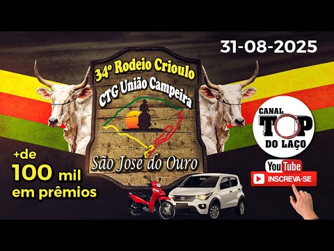 34º RODEIO CRIOULO CTG UNIÃO  CAMPEIRA - SÃO  JOSÉ DO OURO - RS