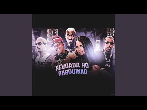 Revoada no Parquinho (feat. Laryssa Real & Mc Gw)