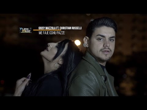 Giusy Mazzola FT Christian Rosselli ( Me faje cchiu' pazze ) Ufficiale 2022