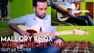 Mallory Knox - When Are We Waking Up? (Guitar Cover)