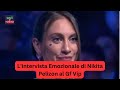 Amore Conflitto E Crescita L Emozionante Intervista Di Nikita Pelizon Al Gf Vip