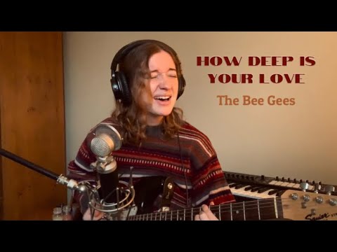 How Deep is your Love - The Bee Gees (cover)
