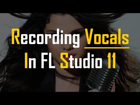 How To Record Vocals In FL Studio 11 | Music Production Tips - Video 11