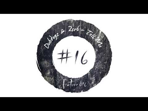 Dubdogz & Zerb - Tell Me