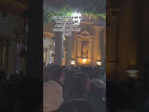 asi son las misas en el templo de san Antonio Aguas calientes suscribanse