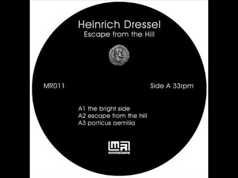 Heinrich Dressel - Escape From The Hill (Escape From The Hill - Minimal Rome - 2008)