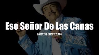 Lorenzo De Monteclaro - Ese Señor De Las Canas (LETRA)