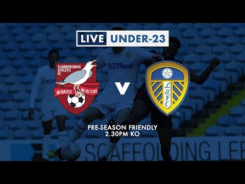 Re-live: Pre-season: Scarborough Athletic 2-3 Leeds United U23