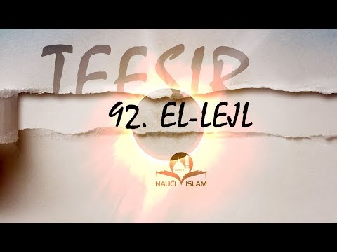 92. Doživi suru El-Lejl (Tefsir) [Amme džuz] - hfz.mr. Muhamed Porča