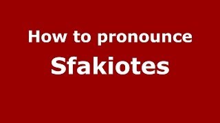 How to pronounce Sfakiotes