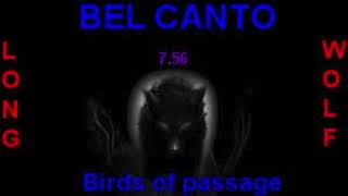 bel canto birds of passage extended long wolf