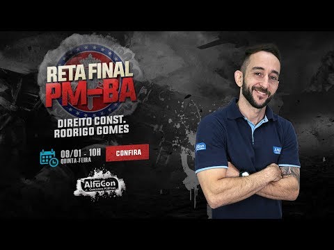 Aula de Direito Constitucional Rodrigo Gomes - Reta Final PMBA - AlfaCon