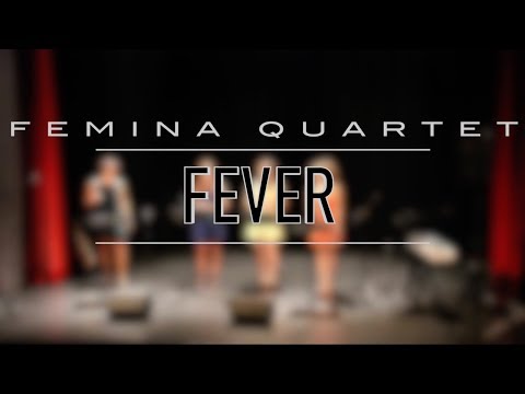 09- Fever - Peggy Lee (Femina Quartet Cover)