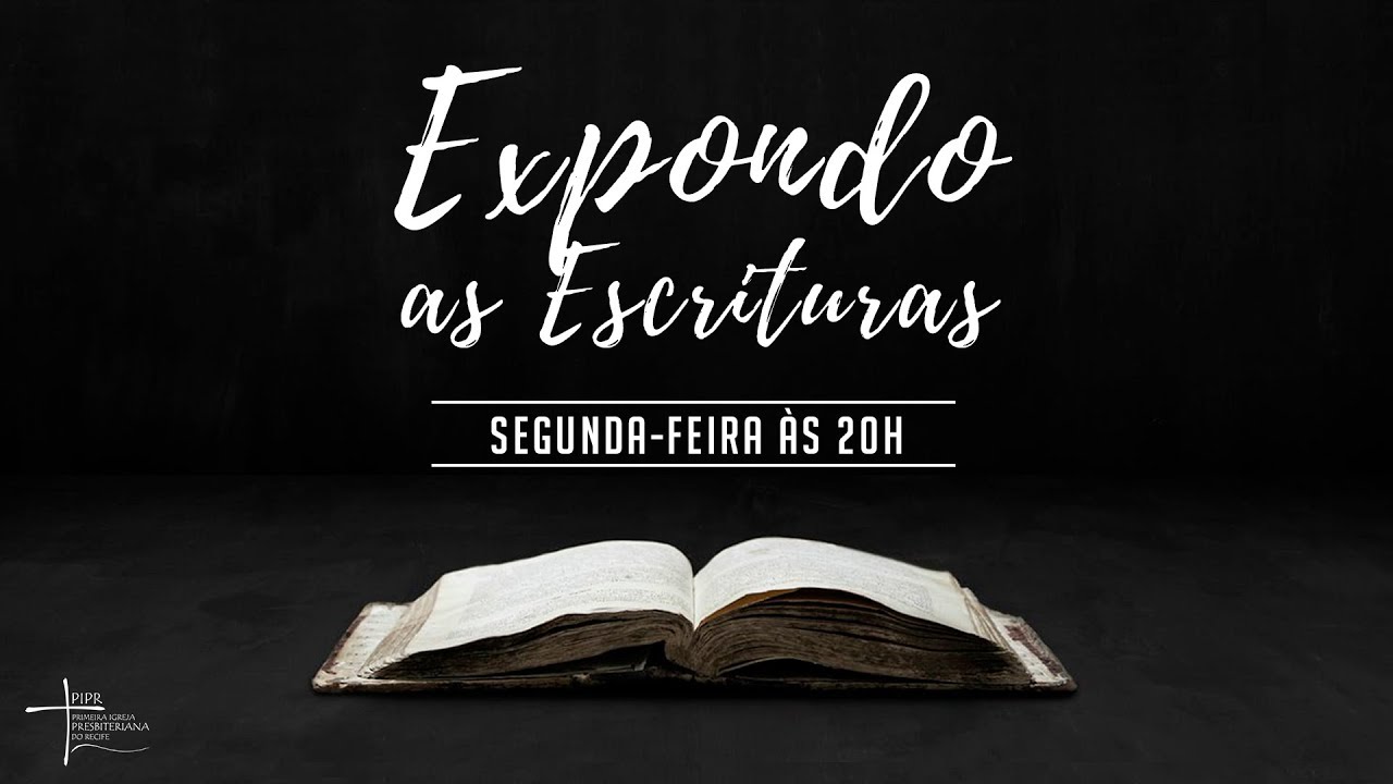 Expondo as Escrituras Rev. Augustus Nicodemus 1 Timóteo 1: 12-17