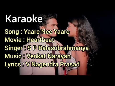 Yaare neenyare | ಯಾರೆ ನೀನ್ಯಾರೆ | Karaoke With Lyrics | Clear Track ( Heartbeat)