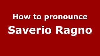 How to pronounce Saverio Ragno