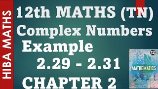 12th maths chapter 2 example 2.29-2.31 complex numbers hiba maths