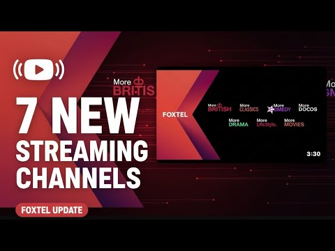 Foxtel Added 7 New Streaming Only Channels