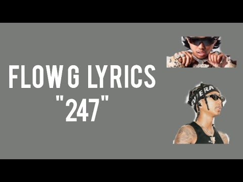 Flow g 247 "lyrics"