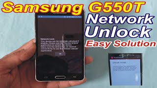 How To Samsung G550T Network Unlock Free File Link