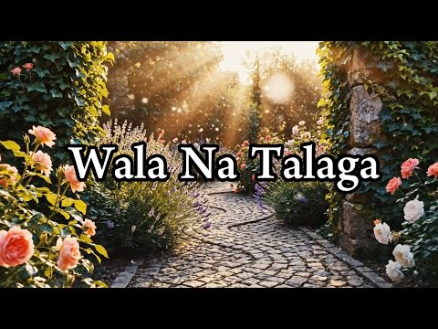 Wala Na Talaga - Klarisse De Guzman (Video Lyrics)