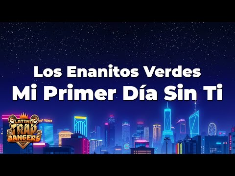 Los Enanitos Verdes - Mi Primer Día Sin Ti (Letra)