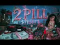 2 PILL STREETS