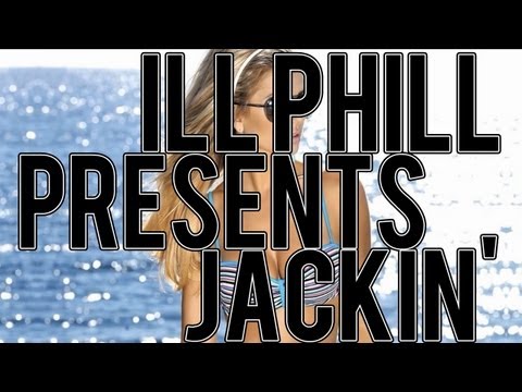 ILL PHIL Presents Jackin' Part 1