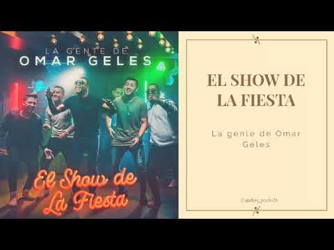 El Show de la Fiesta - La Gente de Omar Geles