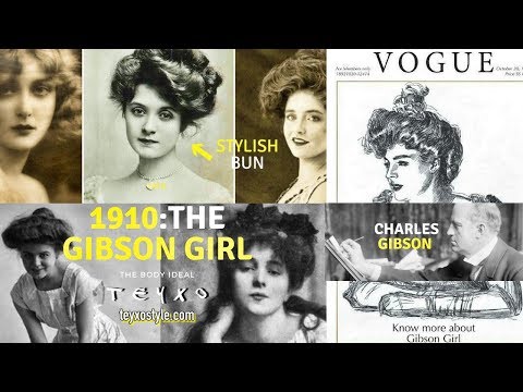 Who Was the Gibson Girl? The 1910 Ideal Woman | History of Fashion